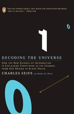 Decoding the Universe: How the New Science of Information Is Explaining Everythingin the Cosmos, Fromou R Brains to Black Holes - Seife, Charles