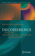 Decoherence: And the Quantum-to-classical Transition