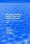 Decollectivisation, Destruction and Disillusionment: A Community Study in Southern Estonia