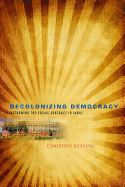 Decolonizing Democracy: Transforming the Social Contract in India