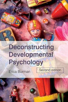 Deconstructing Developmental Psychology - Burman, Erica, Professor