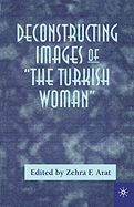 Deconstructing Images of the Turkish Woman