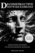 Deconstructive Software Ramblings: Essays from the Mind of an Engineering Manager