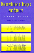 Deconvolution of Images and Spectra - Jansson, Peter A (Editor)