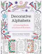 Decorative Alphabets: A Coloring Book of Letters and Borders
