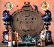 Decorative Designs: Over 100 Ideas for Painted Interiors, Furniture and Decorated Objects