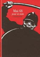 Decouverte Gallimard: Mai 68, jour et nuit