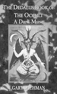 Dedalus Book of the Occult: A Dark Muse - Lachman, Gary