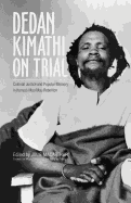 Dedan Kimathi on Trial: Colonial Justice and Popular Memory in Kenya's Mau Mau Rebellion Volume 17