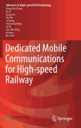 Dedicated Mobile Communications for High-Speed Railway