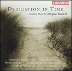 Dedication in Time: Chamber Music by Margaret Hubicki