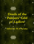 Deeds of the Palmers' Gild of Ludlow