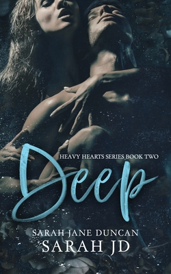 Deep: A Dark High School Romance - Duncan, Sarah Jane, and Jd, Sarah