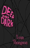 Deep And Dark