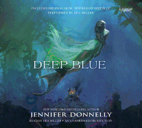 Deep Blue - Donnelly, Jennifer, and Miller, Bea (Read by)