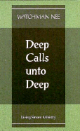Deep Calls Unto Deep - Nee, Watchman, and Watchman