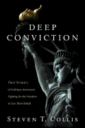Deep Conviction: True Stories of Ordinary Americans Fighting for the Freedom to Live Their Beliefs