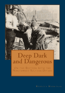 Deep, Dark and Dangerous: On the Bottom with the Northwest Salvage Divers