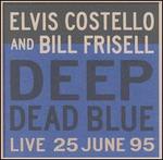 Deep Dead Blue: Live at Meltdown