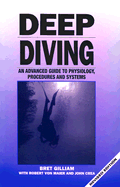 Deep Diving, Revised: An Advanced Guide to Physiology, Procedures and Systems