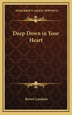 Deep Down in Your Heart - Landone, Brown