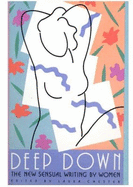 Deep Down: The New Sensual Writing by Women