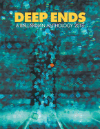 Deep Ends: A Ballardian Anthology 2018