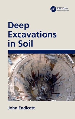 Deep Excavations in Soil - Endicott, John