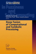Deep Fusion of Computational and Symbolic Processing