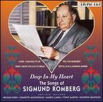 Deep in My Heart: The Songs of Sigmund Romberg - Sigmund Romberg