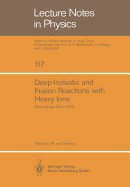 Deep-Inelastic and Fusion Reactions with Heavy Ions: Proceedings of the Symposium Held at the Hahn-Meitner-Institut Fur Kernforschung, Berlin October 23 - 25, 1979