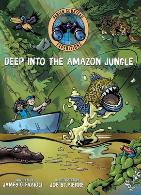 Deep Into the Amazon Jungle - Cousteau, Fabien, and Fraioli, James O