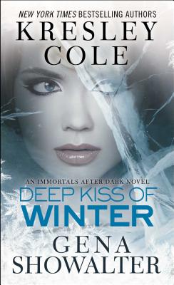 Deep Kiss of Winter - Cole, Kresley, and Showalter, Gena