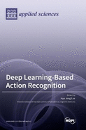 Deep Learning-Based Action Recognition