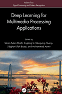Deep Learning for Multimedia Processing Applications: Volume Two: Signal Processing and Pattern Recognition