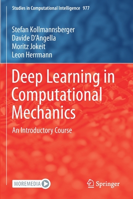 Deep Learning in Computational Mechanics: An Introductory Course - Kollmannsberger, Stefan, and D'Angella, Davide, and Jokeit, Moritz