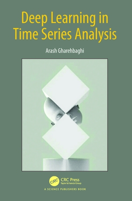 Deep Learning in Time Series Analysis - Gharehbaghi, Arash