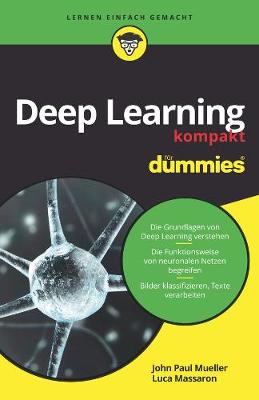 Deep Learning kompakt fur Dummies - Mueller, John Paul, and Massaron, Luca