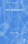 Deep Mediatization