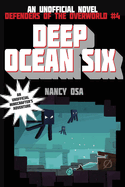 Deep Ocean Six: Defenders of the Overworld #4