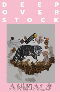 Deep Overstock Issue 11: Animals