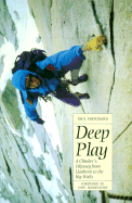 Deep Play: A Climber's Odyssey from Llanberis to the Big Walls
