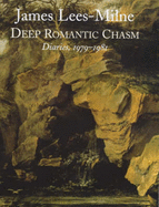 Deep Romantic Chasm: Diaries, 1979-1981 - Lees-Milne, James