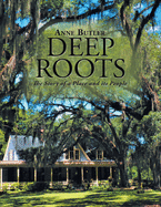 Deep Roots: The Story of a Place and Its People