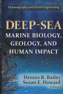 Deep-Sea: Marine Biology, Geology, & Human Impact