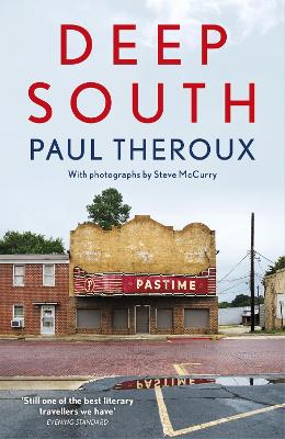 Deep South: Four Seasons on Back Roads - Theroux, Paul