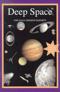 Deep Space: The NASA Mission Reports