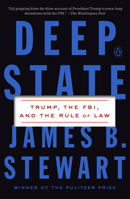Deep State: Trump, the Fbi, and the Rule of Law - Stewart, James B