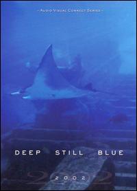 Deep Still Blue - 2002