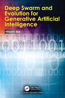 Deep Swarm and Evolution for Generative Artificial Intelligence - Iba, Hitoshi